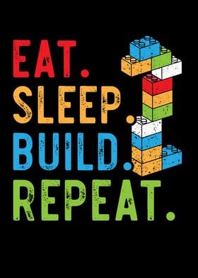Eat Sleep Build Repeat