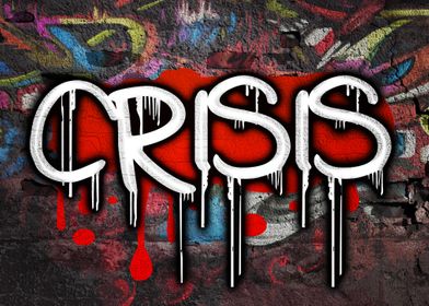 Crisis as graffiti on wall