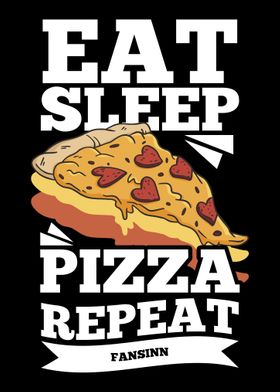 Eat Sleep Pizza Repeat