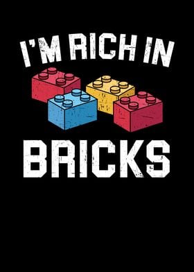 Im Rich In Bricks