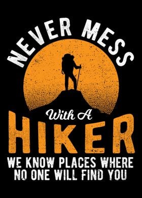 Never Mess With A Hiker