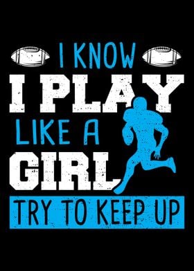 I Know I Play Like A Girl 