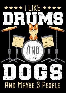 I Like Drums And Dogs And 