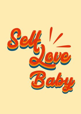 Self Love Baby Retro Print