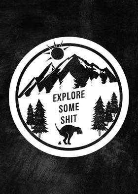 Explore Some Shit