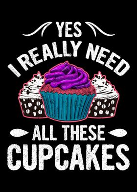 Yes I Really Need Cupcakes