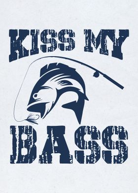 Kiss My Bass