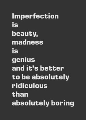 Imperfection is beauty