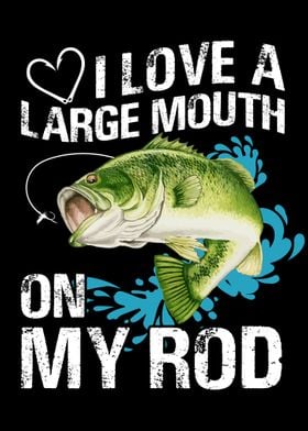 I Love A Large Mouth