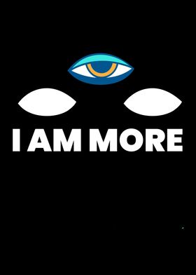 I Am More Third Eye