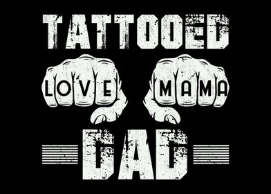 Tattooed Dad Love Mama