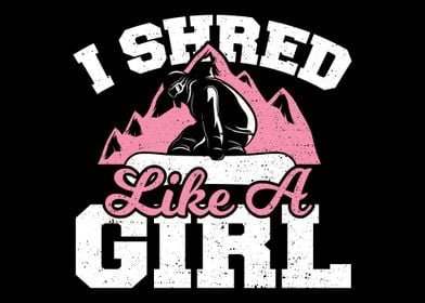 I Shred Like A Girl