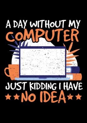 A Day Without My Computer 