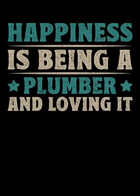 Happiness Is Being Plumber