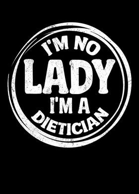 Im No Lady Im Dietician