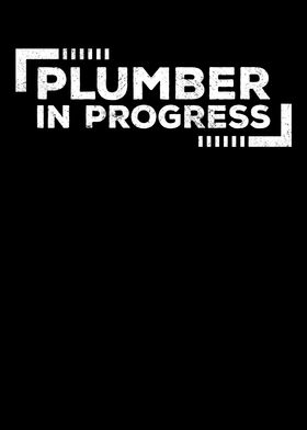 Plumber In Progress