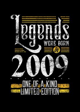 Legends were born in 2009