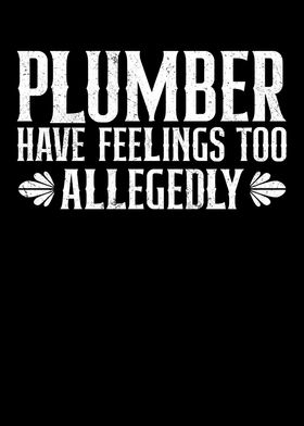 Plumber Have Feelings