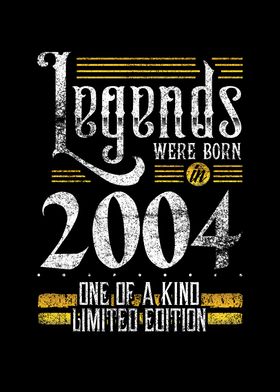 Legends were born in 2004