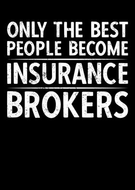 The Best Become Brokers