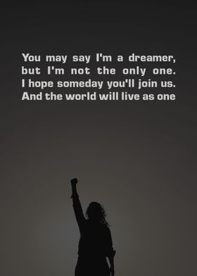 You may say Im a dreamer