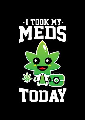 I Took My Meds Today
