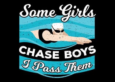 Some Girls Chase Boys I Pa