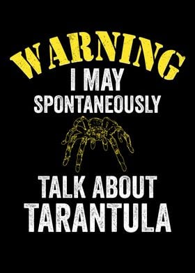 Warning Tarantulas Lover