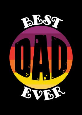 Fathers Day Best Dad Ever