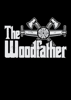 Fathers Day The Woodfather