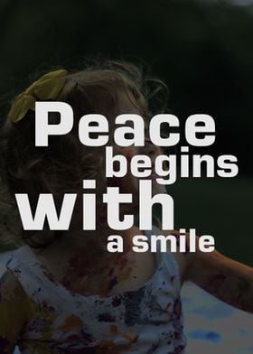 Peace begins with a smile