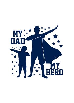 Fathers Day My Dad My Hero