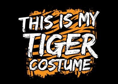 This Is My Tiger Costume