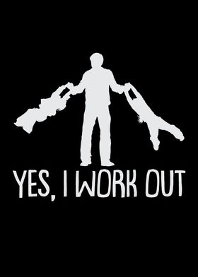 Fathers Day Yes I Work Out