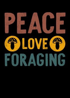 Peace Love Foraging