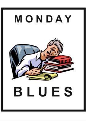 Monday Blues