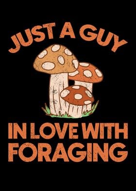 Guy In Love With Foraging