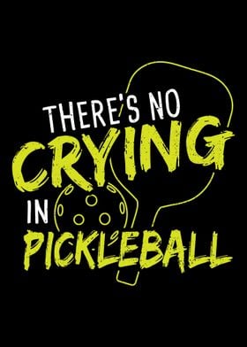 Theres No Crying in Pickl