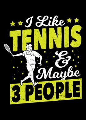 I Like Tennis  Maybe 3 Pe