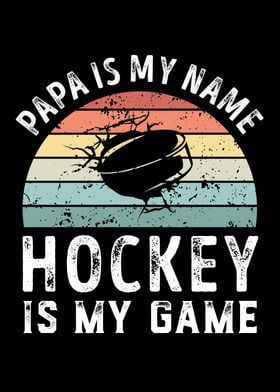 Papa is my Name Hockey is