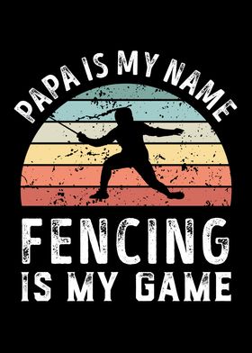 Papa is my Name Fencing is