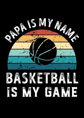 Papa is my Name Basketball