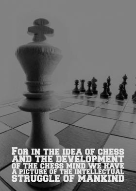 For in the idea of chess 