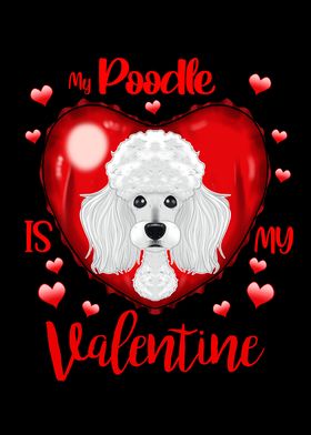 My Poodle Is My Valentine