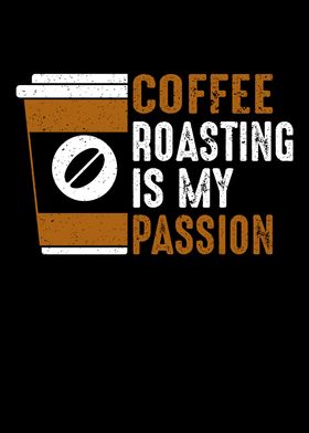 Coffee Roasting My Passion