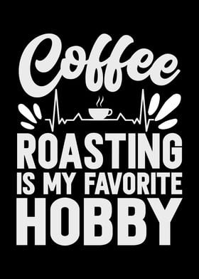 Coffee Roasting My Hobby