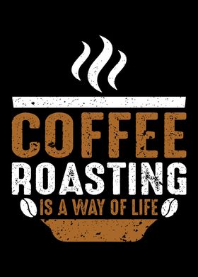 Coffee Roasting Is Life