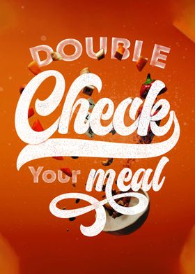 Double Check Your Meal