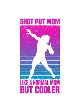 Shot Put Mom Woman Gifts