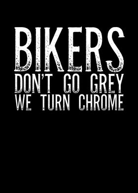 Bikers dont go grey